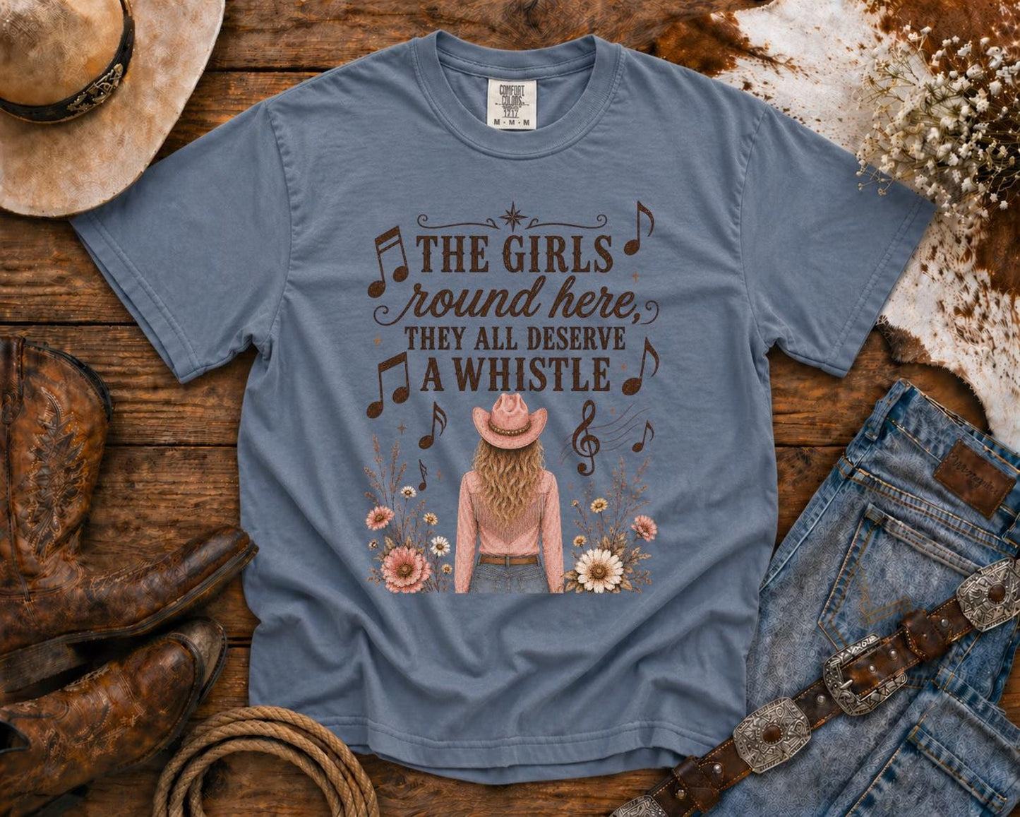 Girls Deserve A Whistle T-Shirt — Cowgirl TShirt | Western Tee | Comfort Colors Country Tee | Vintage Country Shirt | Rodeo Shirt