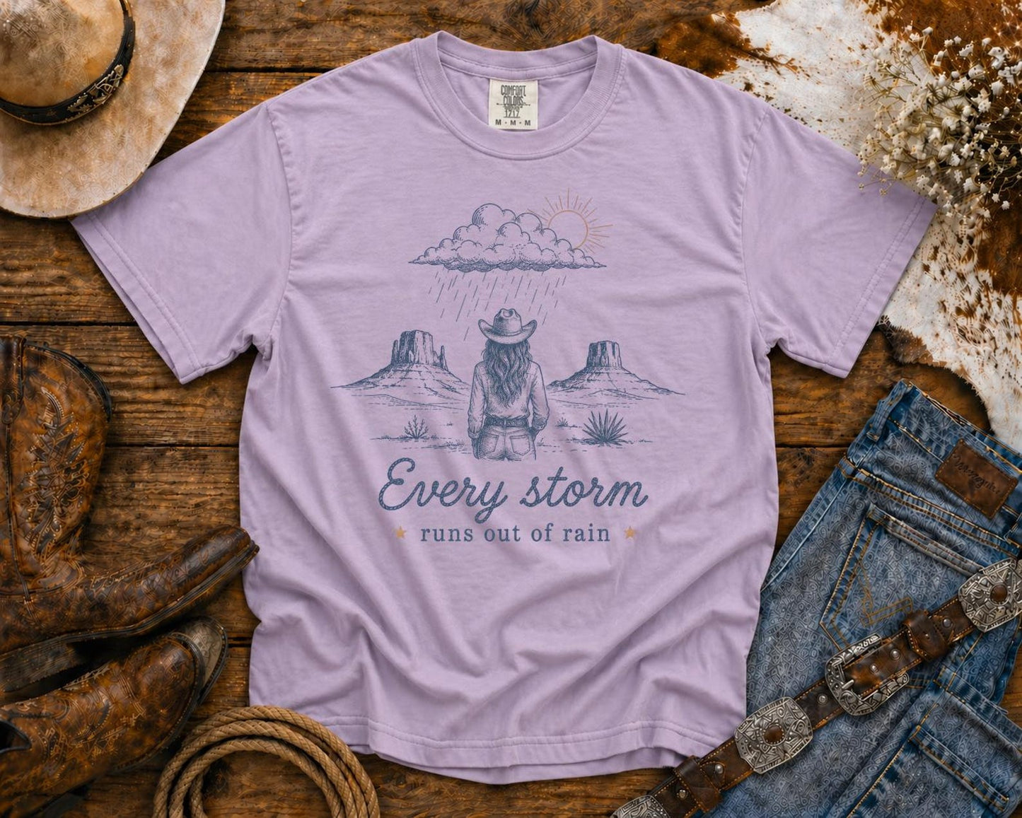 Every Storm Runs Out of Rain T-Shirt —  Western Tee, Coastal Cowgirl Shirt