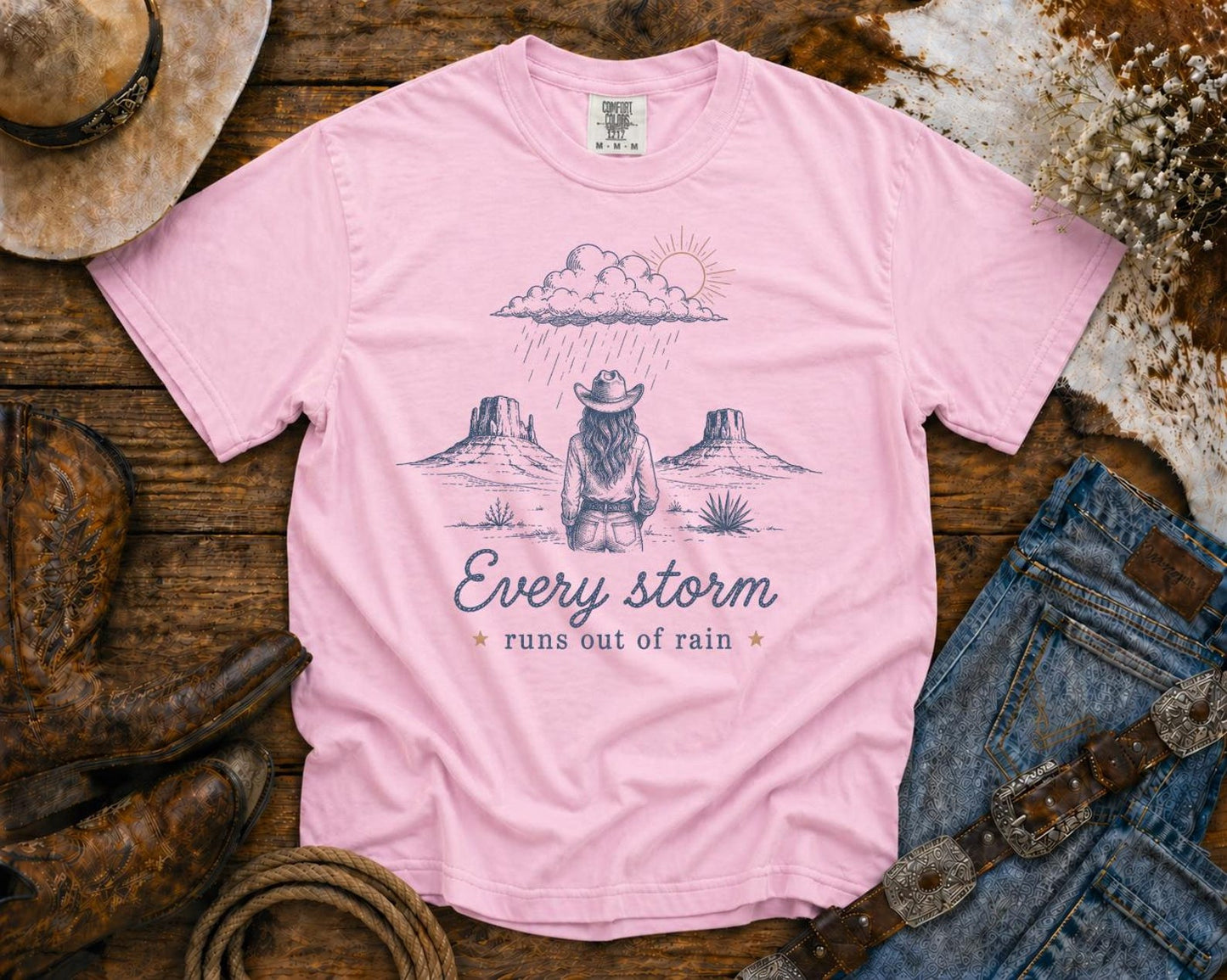 Every Storm Runs Out of Rain T-Shirt —  Western Tee, Coastal Cowgirl Shirt