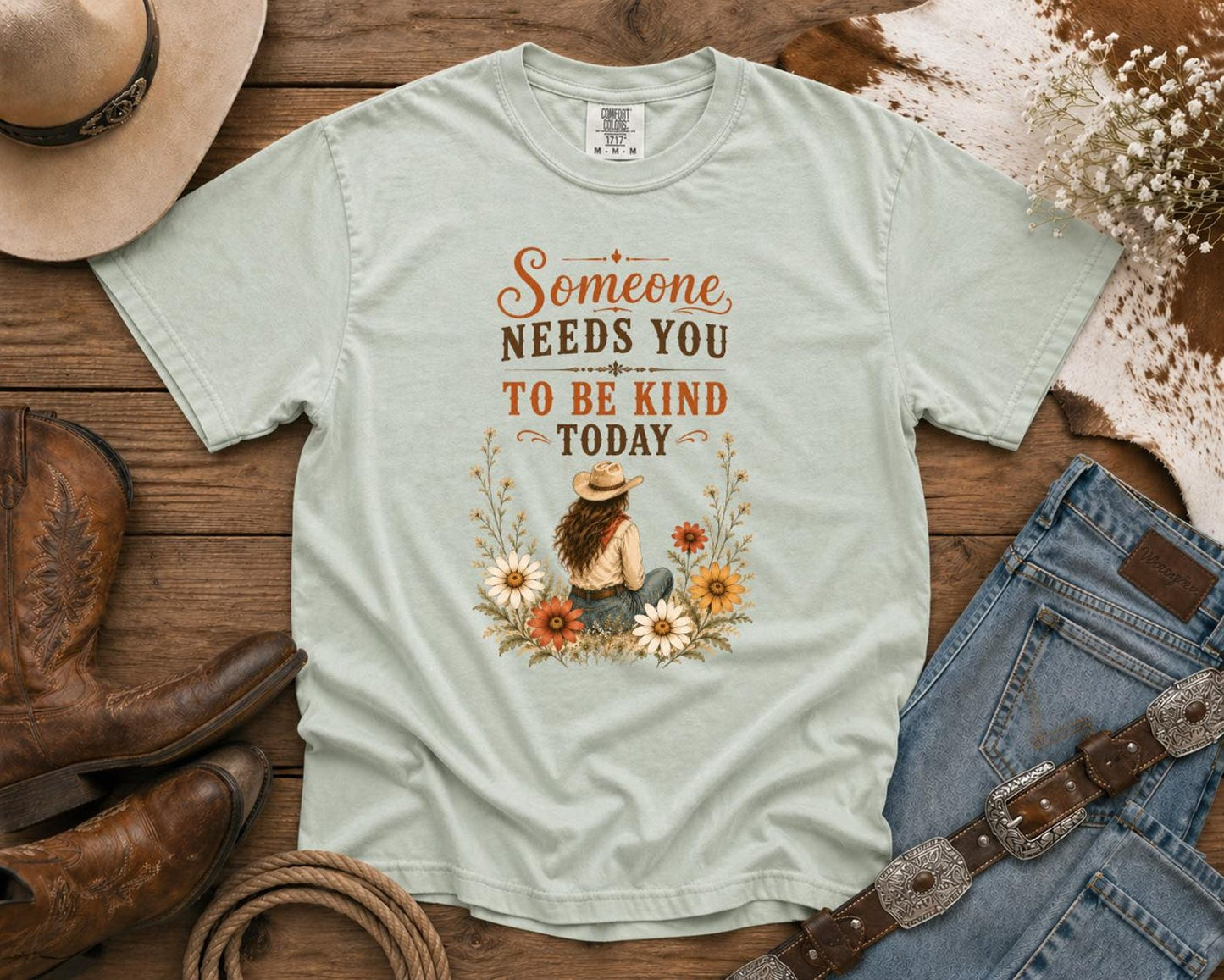 Someone Needs You To Be Kind Today T-Shirt — Cowgirl TShirt | Western Tee | Comfort Colors Country Tee | Vintage Country Shirt | Rodeo Shirt
