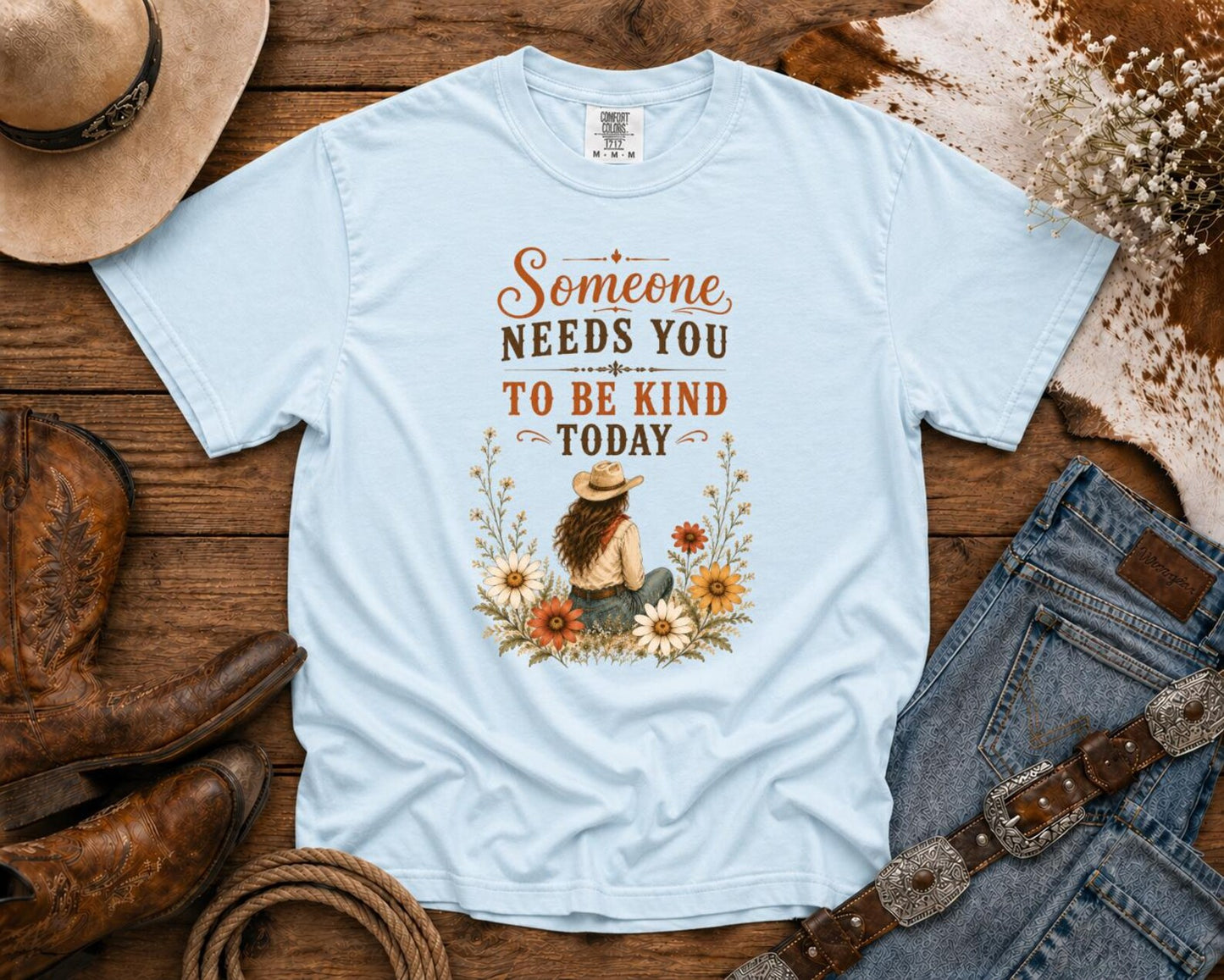 Someone Needs You To Be Kind Today T-Shirt — Cowgirl TShirt | Western Tee | Comfort Colors Country Tee | Vintage Country Shirt | Rodeo Shirt