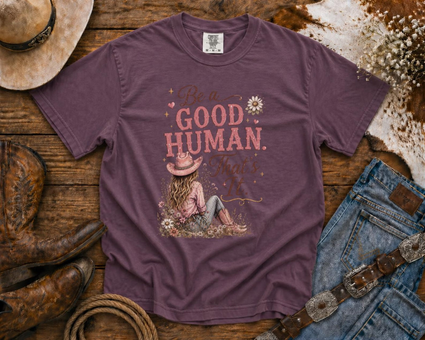 Be a Good Human | Cowgirl Shirt, Rodeo T-Shirt, Cowgirl T-shirt Country Concert Tee, Western Graphic Tee For Women, Western T-shirt, Western T-shirt | Bella Canvas