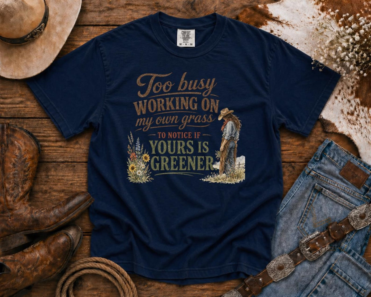 Too Busy Working On My Own Grass - Cowgirl TShirt | Western Tee | Comfort Colors Country Tee | Vintage Country Shirt | Rodeo Shirt