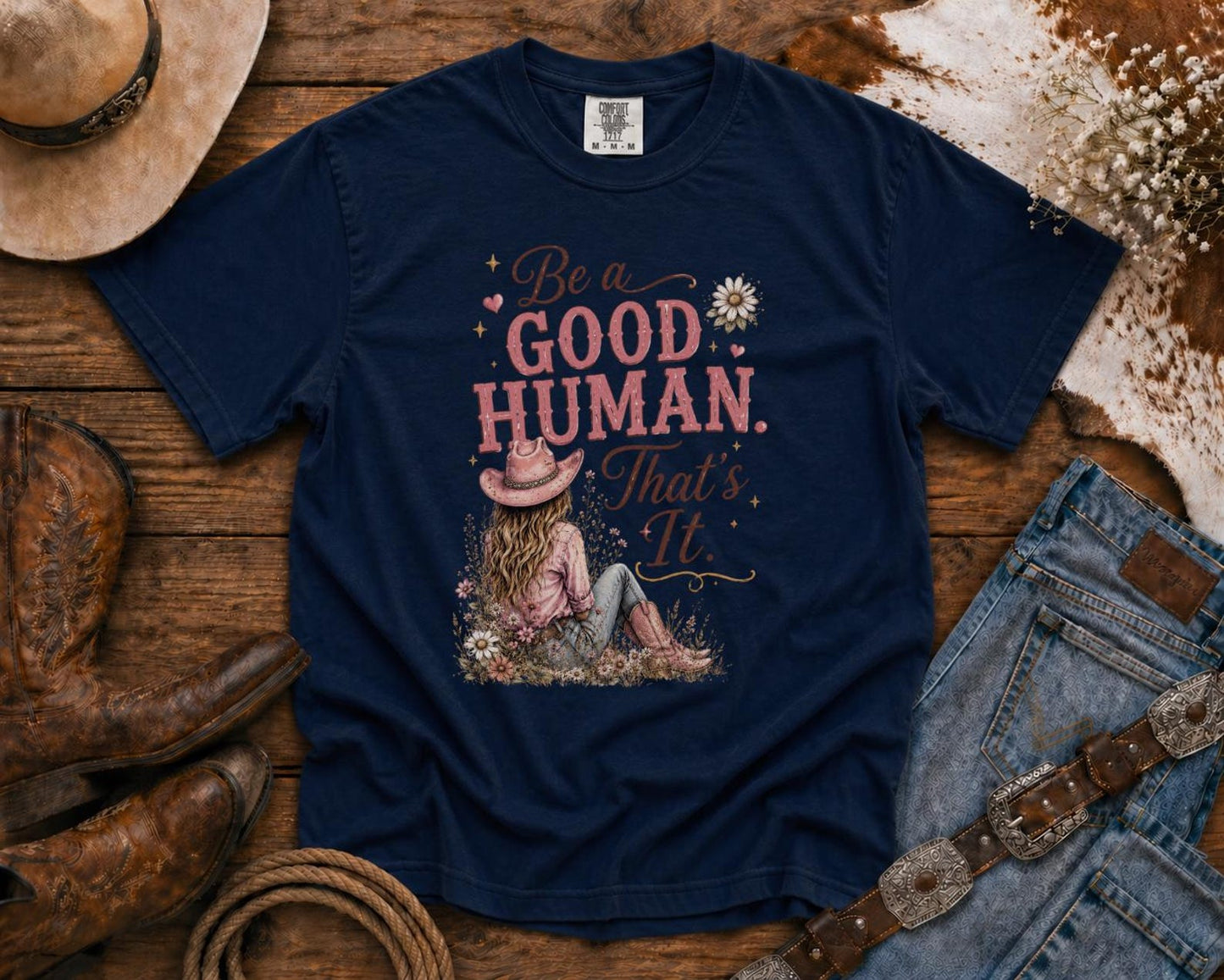 Be a Good Human | Cowgirl Shirt, Rodeo T-Shirt, Cowgirl T-shirt Country Concert Tee, Western Graphic Tee For Women, Western T-shirt, Western T-shirt | Bella Canvas